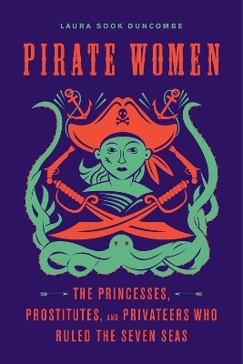 Pirate Women - Laura Sook Duncombe