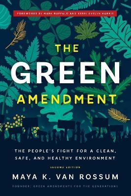 The Green Amendment - Maya K. Van Rossum