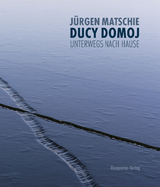 Ducy domoj - Unterwegs nach Hause - Jürgen Matschie