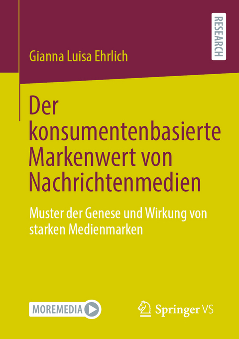 Der konsumentenbasierte Markenwert von Nachrichtenmedien - Gianna Luisa Ehrlich