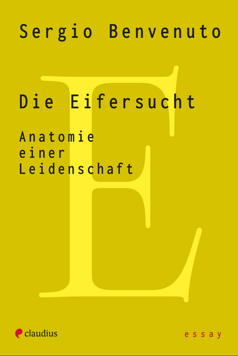 Die Eifersucht - Sergio Benvenuto