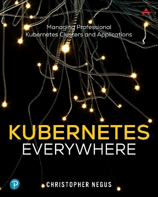 Kubernetes Everywhere - Christopher Negus