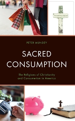 Sacred Consumption - Peter Mundey