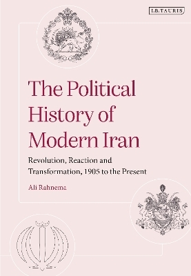 The Political History of Modern Iran - Ali Rahnema