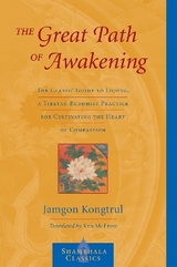 The Great Path of Awakening - Kongtrul Lodro Taye, Jamgon