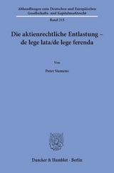 Die aktienrechtliche Entlastung – de lege lata-de lege ferenda. - Peter Siemens