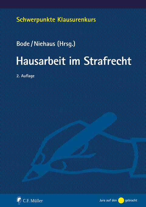 Hausarbeit im Strafrecht - Thomas Bode, Holger Niehaus