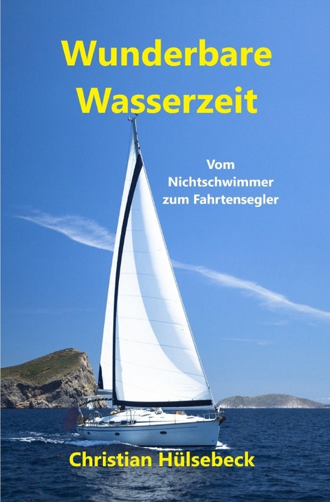 Wundervolle Wasserzeit - Christian Hülsebeck