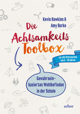 Die Achtsamkeit-Toolbox - Kevin Hawkins, Amy Burke