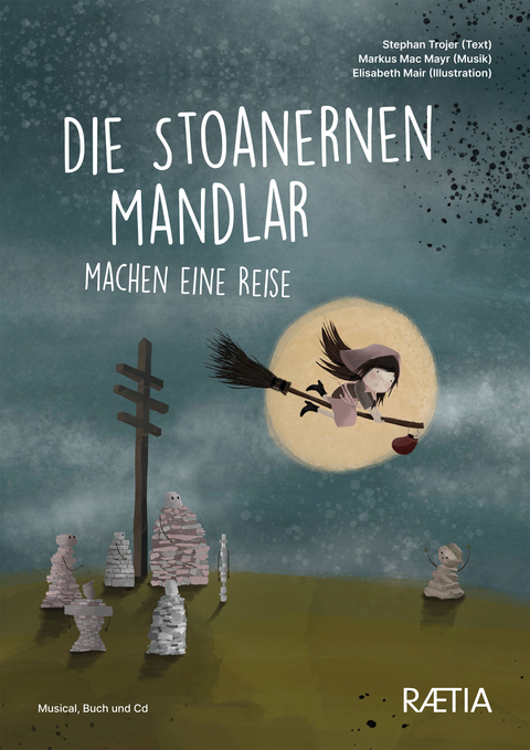 Die Stoanernen Mandlar machen eine Reise - Stephan Trojer