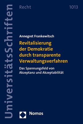 Revitalisierung der Demokratie durch transparente Verwaltungsverfahren - Annegret Frankewitsch