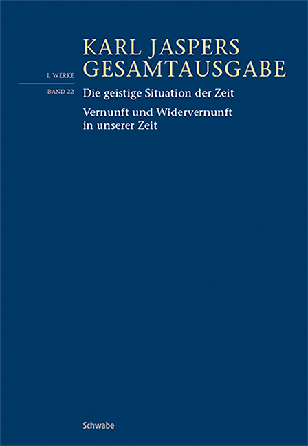 Die geistige Situation der Zeit / Vernunft und Widervernunft in unserer Zeit - Karl Jaspers