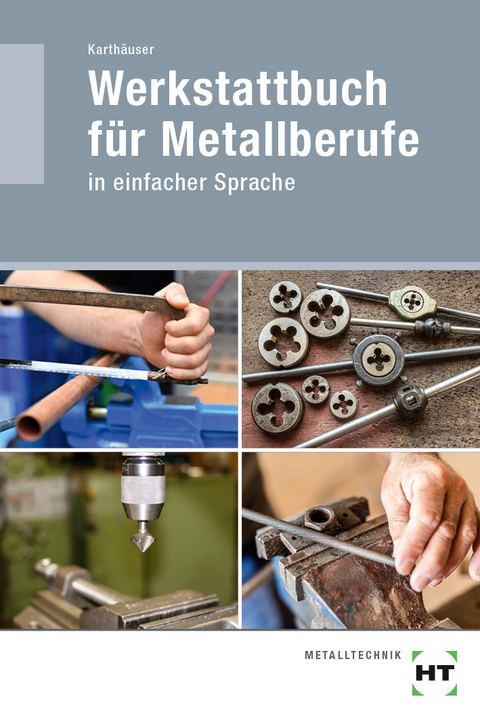 Werkstattbuch für Metallberufe - Ulrich Karthäuser