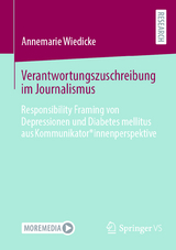 Verantwortungszuschreibung im Journalismus - Annemarie Wiedicke