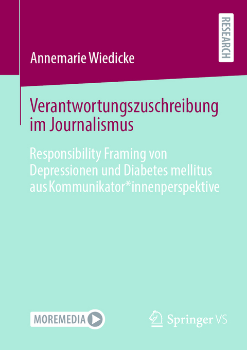 Verantwortungszuschreibung im Journalismus - Annemarie Wiedicke