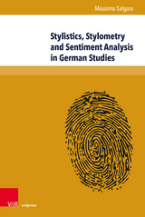 Stylistics, Stylometry and Sentiment Analysis in German Studies - Massimo Salgaro