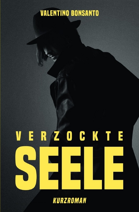 Verzockte Seele - Valentino Bonsanto