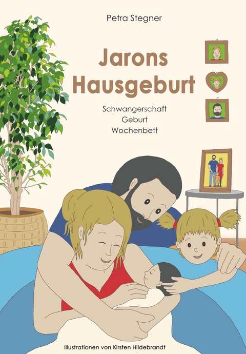 Jarons Hausgeburt - Petra Stegner