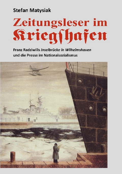 Zeitungsleser im Kriegshafen - Stefan Matysiak