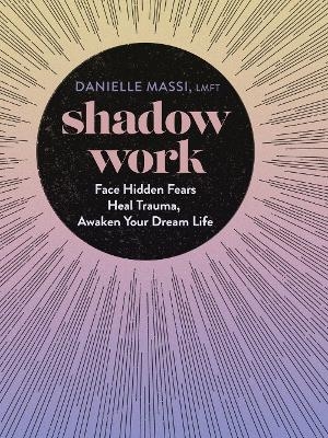 Shadow Work - Danielle Massi