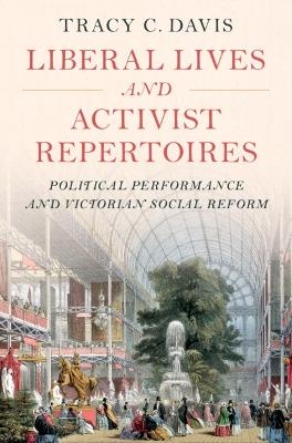 Liberal Lives and Activist Repertoires - Tracy C. Davis