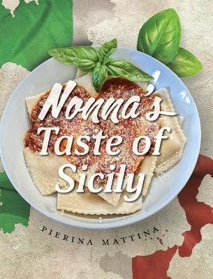 Nonna's Taste Of Sicily - Pierina Mattina