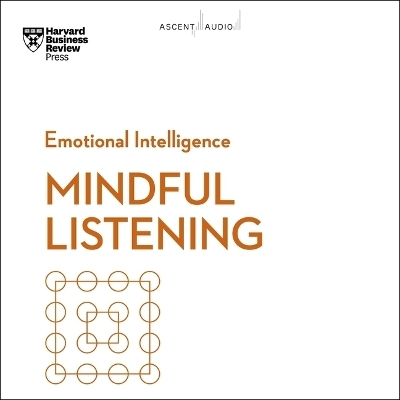 Mindful Listening -  Harvard Business Review