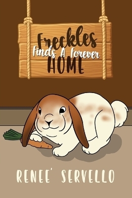 Freckles Finds A Forever Home - Renee' Servello