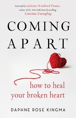 Coming Apart - Daphne Rose Kingma