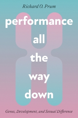 Performance All the Way Down - Richard O. Prum