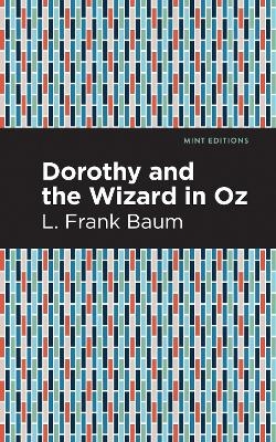 Dorothy and the Wizard in Oz - L. Frank Baum