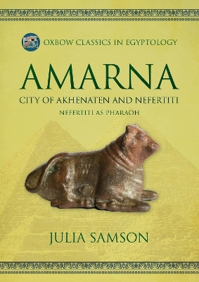 Amarna City of Akhenaten and Nefertiti - Julia Sampson, H S Smith