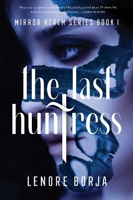 The Last Huntress - Lenore Borja