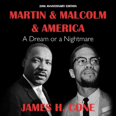 Martin & Malcolm & America - James H Cone