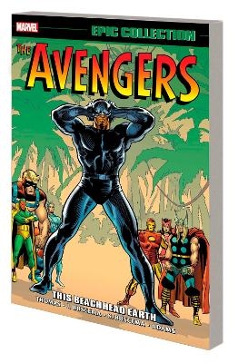 Avengers Epic Collection: This Beachhead Earth - Roy Thomas