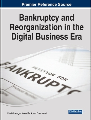 Handbook of Research on Bankruptcy and Reorganization in the Digital Business Era - 