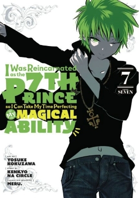 I Was Reincarnated as the 7th Prince so I Can Take My Time Perfecting My Magical  Ability 7 - 