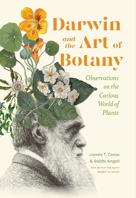 Darwin and the Art of Botany - James T. Costa, Bobbi Angell