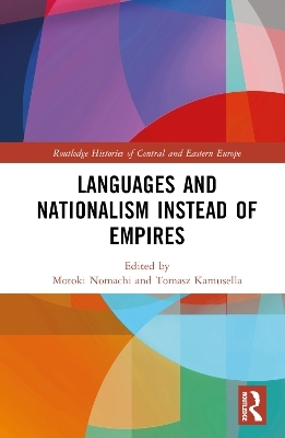 Languages and Nationalism Instead of Empires - 