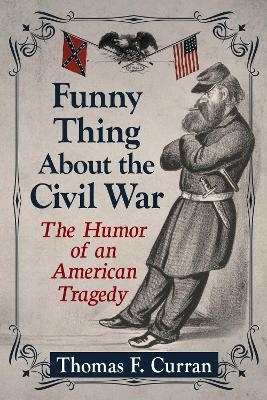 Funny Thing About the Civil War - Thomas F. Curran