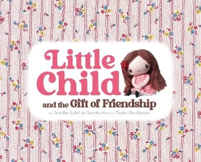 Little Child - Jennifer L Butefish, Sachiho Hino, Taylor Christensen