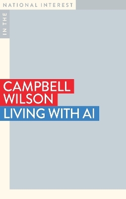 Living with AI - Campbell Wilson