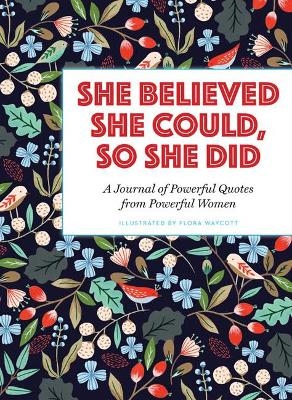 She Believed She Could, So She Did - Flora Waycott