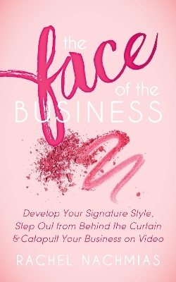 The Face of the Business - Rachel Nachmias