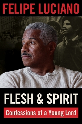 Flesh and Spirit - Felipe Luciano