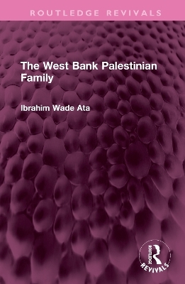 The West Bank Palestinian Family - Ibrahim Wade Ata