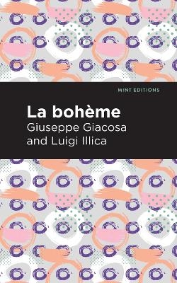 La Boheme - Giuseppe Giacosa, Luigi Illica