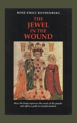 The Jewel in the Wound - Rose-Emily Rothenberg