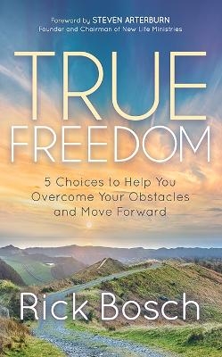 True Freedom - Rick Bosch