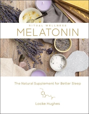 Melatonin - Locke Hughes